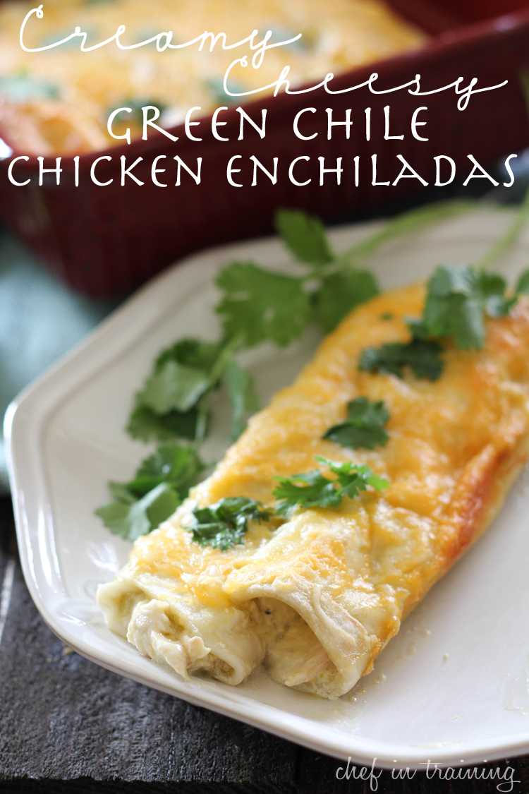 Creamy Cheesy Green Chile Chicken Enchiladas - Chef in Training