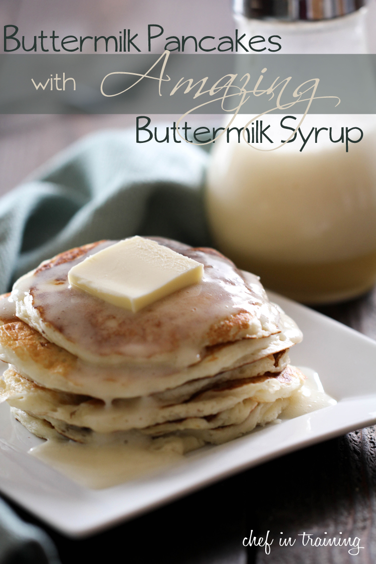 Buttermilk Pancakes with AMAZING Buttermilk Syrup from chef-in-training.com ...Honestly the best pancakes and syrup I have ever had. EVERYONE who has tried these RAVES about them! #breakfast #recipe