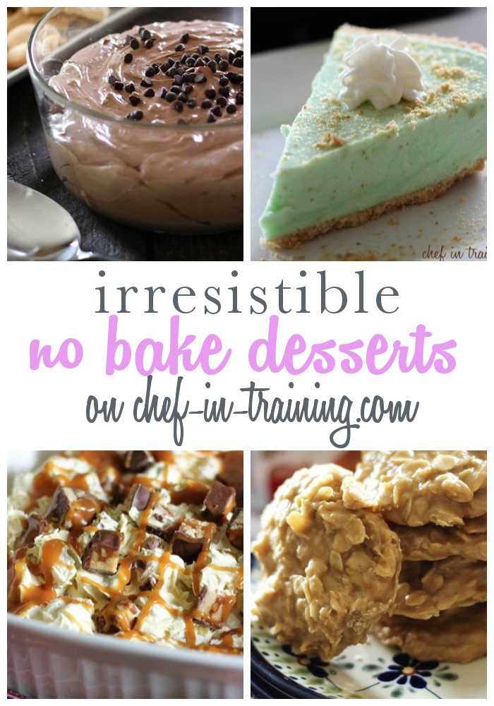 Over 75 IRRESISTIBLE No Bake Desserts on chef-in-training.com ...With summer fast approaching, you are going to want to save this list! SO many great ideas!