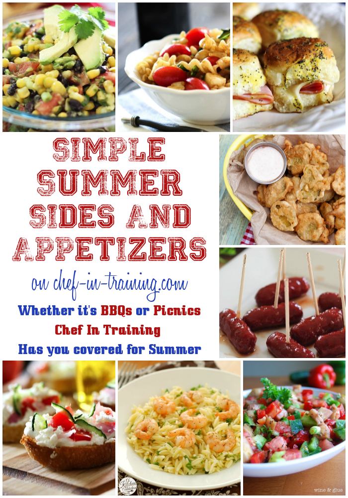 With OVER FIFTY Simple Summer Sides & Appetizers, Chef-in-Training.com has you covered for BBQ and Picnic Season!
