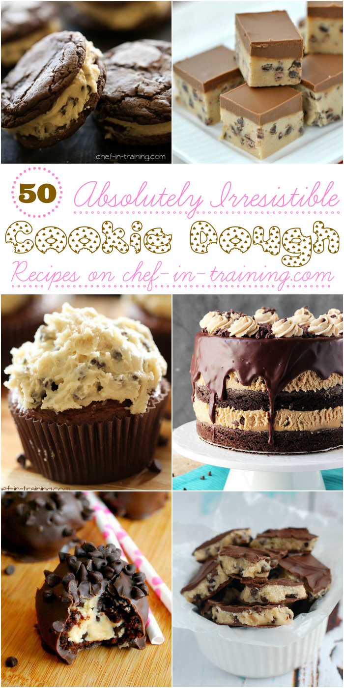 50 Incredible Cookie Dough Recipes at chef-in-training.com …If you are a cookie dough lover- this round up is for you!