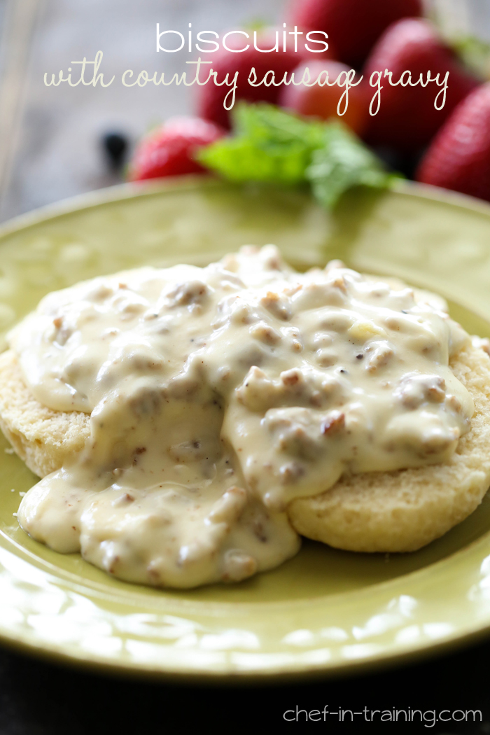 Biscuits with Country Sausage Gravy from chef-in-training.com …This recipe is absolutely divine! A perfect filling breakfast that is full of flavor and the whole family will love!
