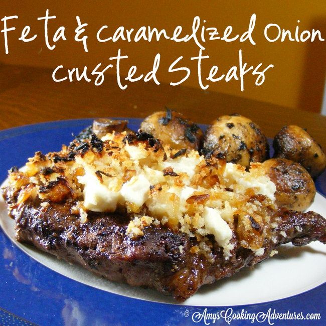 Feta & Caramelized Onion Crusted Steaks