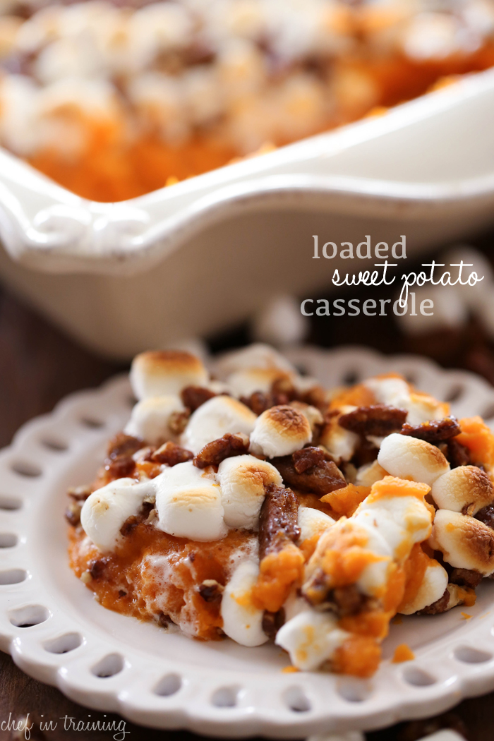 Loaded Sweet Potato Casserole from chef-in-training.com ...This casserole is LOADED with all things amazing.- marshmallows, candied pecans, brown sugar, butter- you name it! It is a huge hit at the dinner table!