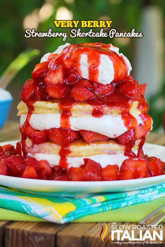 Very Berry Strawberry Shortcake Pancakes