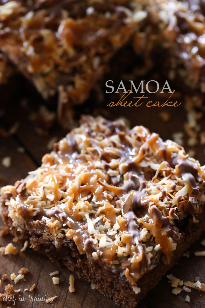 Samoa Sheet Cake... this has been deemed one of "Chef in Training"'s Top 5 favorite recipes on her blog! It is one of the best desserts you will ever taste!